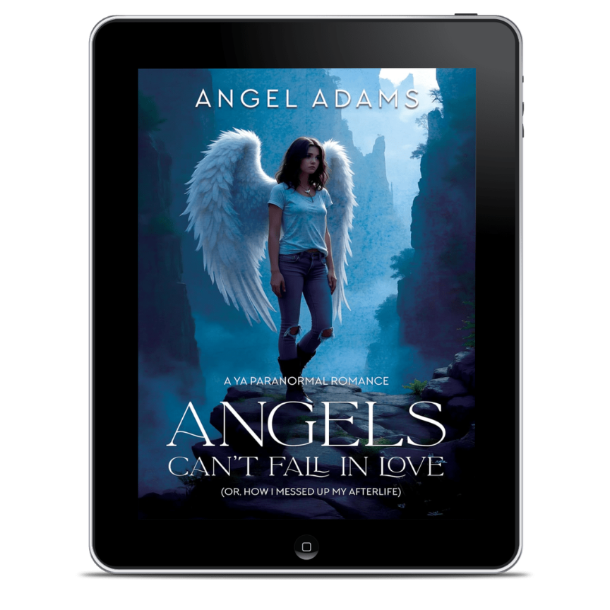 Angels Can't Fall in Love (Or, How I Messed Up My Afterlife)